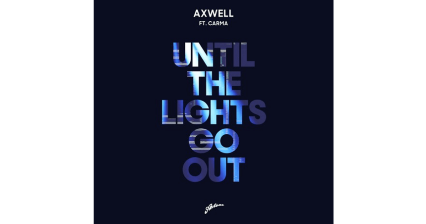 “Dok se svjetla ne ugase”: Axwell surađuje s Carmom na novom Axtone izdanju