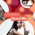 Dazed Mix: Surusinghe | Ošamućen