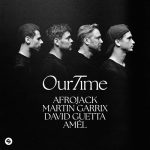 Afrojack, Martin Garrix, David Guetta i Amél udružuju snage za “Our Time”