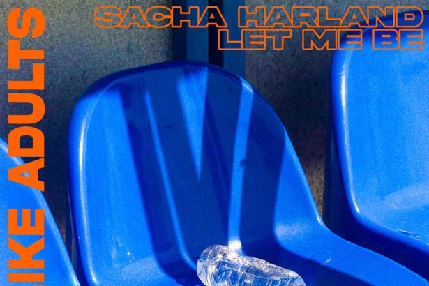 Sacha Harland – Dopustite mi da se ponašam kao odrasla osoba
