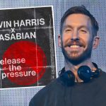 Izašla je suradnja Calvina Harrisa i Kasabiana ‘Release The Pressure’