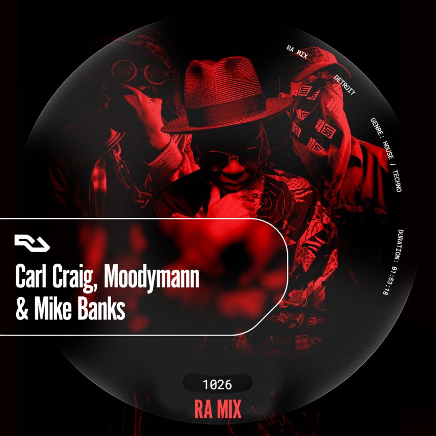 RA.1026 Carl Craig, Moodymann & Mike Banks ⟋ Podcast