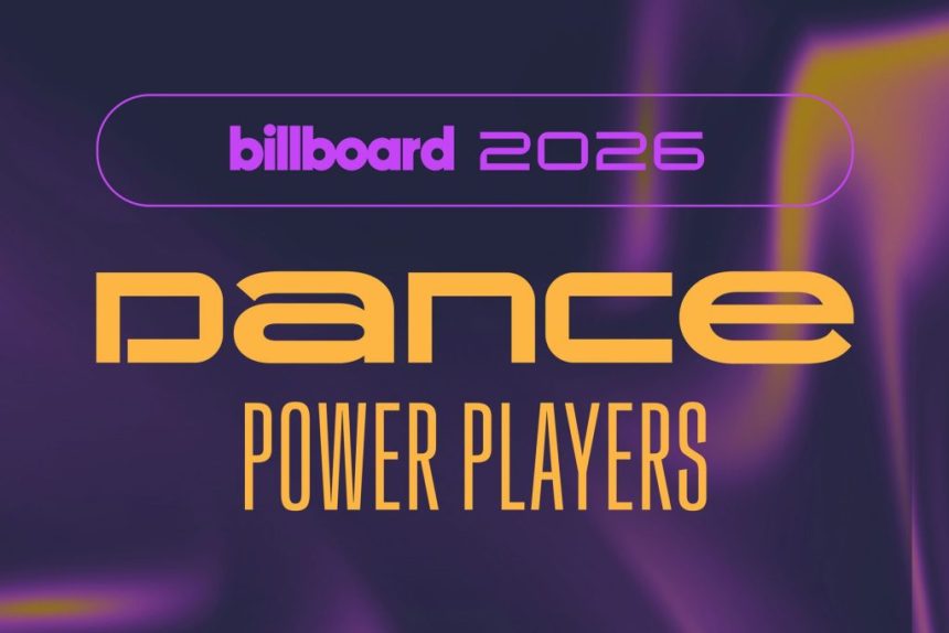 Billboard Dance Power Players 2026 featured rev555306 1024x683