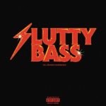 LOL Slutty Bass