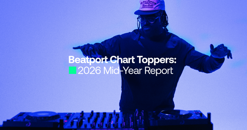 ChartToppers MidYearReport2026 BeatportalHeader 1920x1080 1782767581