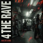 4444 OF A KIND Makes a Comeback with High-Energy Track '4 THE RAVE' 21 4OAK 20 204 20THE 20RAVE 20NEW 20NEW