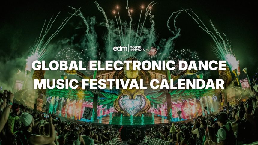 Electronic Dance Music Festival Calendar