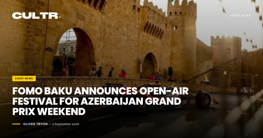 titleFOMOBakuAnnouncesOpen AirFestivalforAzerbaijanGrandPrixWeekendcategoryEventNewsi