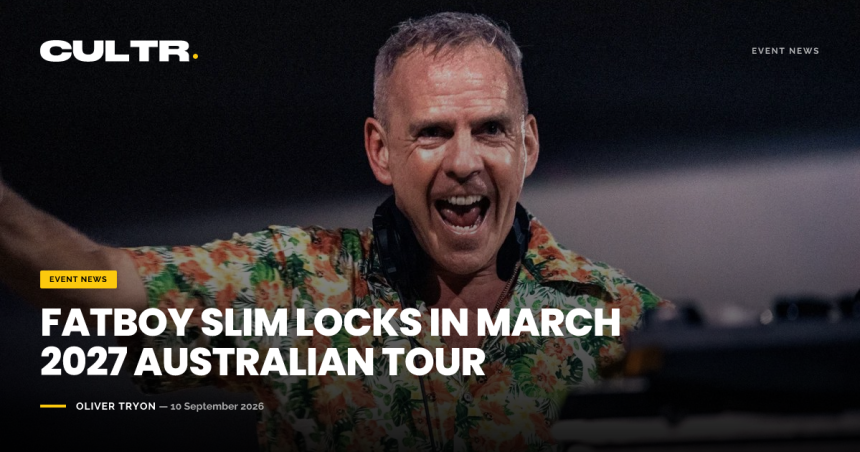 titleFatboySlimLocksInMarch2027AustralianTourcategoryEventNewsimghttps3A2F2Fcdn.cul