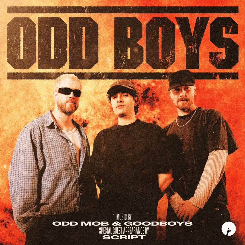 Odd Mob, Goodboys and SCRIPT promo image for the Odd Boys EP